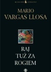 Okładka książki Raj tuż za rogiem Mario Vargas Llosa
