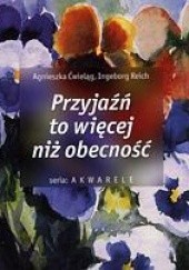 Okładka książki Przyjaźń, to skarbca zgłębianie Agnieszka Ćwieląg