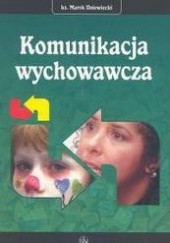 Okładka książki Komunikacja wychowawcza 2 Marek Dziewiecki
