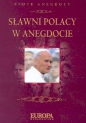 Okładka książki Sławni Polacy w anegdocie Wojciech Głuch