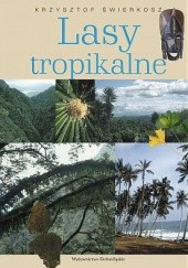 Okładka książki Lasy tropikalne/Tego nie ma w podręczniku Krzysztof Świerkosz