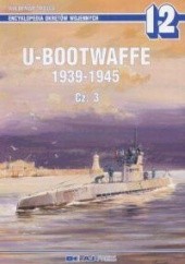 Okładka książki U-bootwaffe 1939-1945, cz. 3 Waldemar Trojca