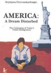 Okładka książki America. A dream disturbed Krystyna Piotrowska-Breger