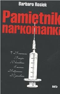 Okładka książki Pamiętnik narkomanki Barbara Rosiek