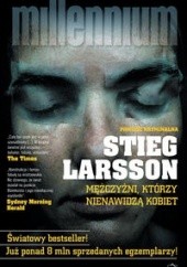 Okładka książki Mężczyźni, którzy nienawidzą kobiet Stieg Larsson