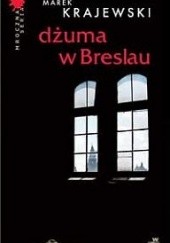Okładka książki Dżuma w Breslau Marek Krajewski