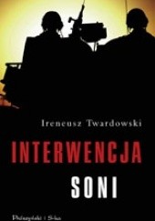 Okładka książki Interwencja Soni Ireneusz Twardowski