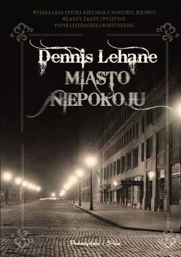 Okładka książki Miasto niepokoju Dennis Lehane