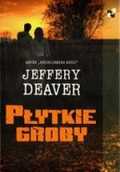 Okładka książki Płytkie groby Jeffery Deaver