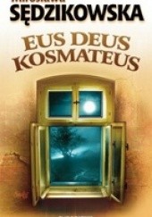 Okładka książki Eus deus kosmateus Mirosława Sędzikowska