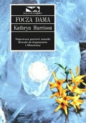 Okładka książki Focza dama Kathryn Harrison