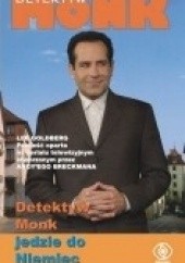 Okładka książki Detektyw Monk jedzie do Niemiec Lee Goldberg