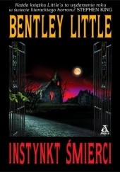 Okładka książki Instynkt śmierci Bentley Little