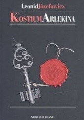 Okładka książki Kostium Arlekina Leonid Józefowicz