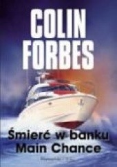 Okładka książki Śmierć w banku Main Chance Colin Forbes