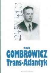 Okładka książki Trans-Atlantyk Witold Gombrowicz