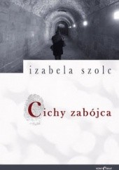 Okładka książki Cichy zabójca Izabela Szolc