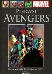 Okładka książki Pierwsi Avengers Brian Michael Bendis, Alan Davis