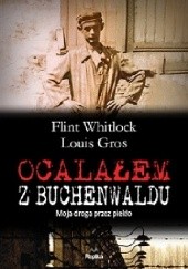 Okładka książki Ocalałem z Buchenwaldu. Moja droga przez piekło Flint Whitlock