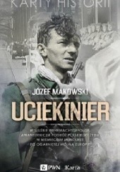 Okładka książki Uciekinier Józef Makowski