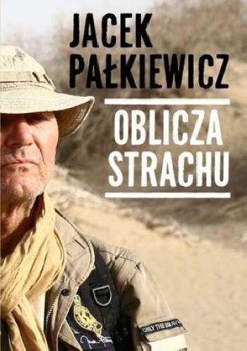 Okładka książki Oblicza strachu Jacek Pałkiewicz