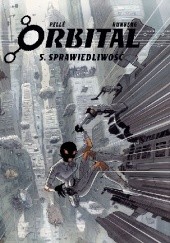 Okładka książki Orbital #05: Sprawiedliwość Serge Pelle, Sylvain Runberg