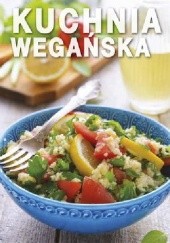 Okładka książki Kuchnia wegańska praca zbiorowa