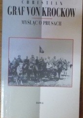 Okładka książki Myśląc o Prusach Christian Graf von Krockow