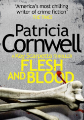 Okładka książki Flesh And Blood Patricia Cornwell