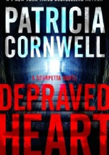 Okładka książki Depraved Heart Patricia Cornwell
