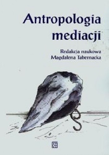 Okładka książki Antropologia mediacji Magdalena Tabernacka