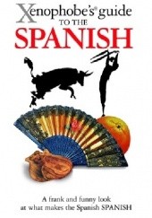 Okładka książki Xenophobe's Guide to the Spanish Drew Launay