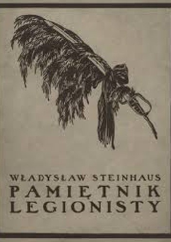 Okładka książki Pamiętnik legionisty Władysław Steinhaus