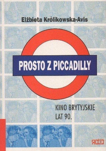 Prosto z Piccadilly. Kino brytyjskie lat 90.