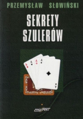 Okładka książki Sekrety szulerów Przemysław Słowiński