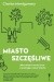 Miasto szczęśliwe. Jak zmienić nasze życie, zmieniając nasze miasta