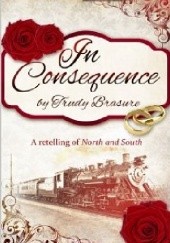 In Consequence: A Retelling of North and South