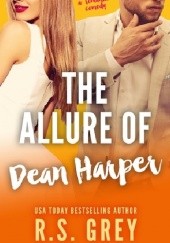 Okładka książki The Allure of Dean Harper R.S. Grey