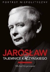 Okładka książki Jarosław. Tajemnice Kaczyńskiego Michał Krzymowski