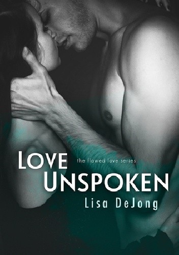 Okładka książki Love Unspoken Lisa De Jong