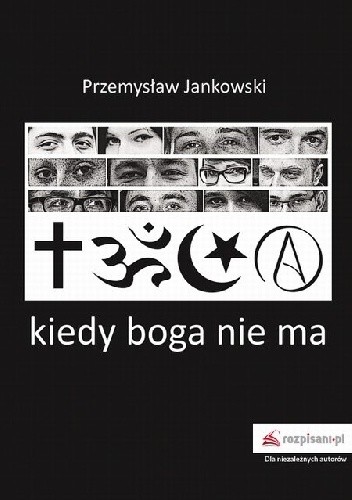 Okładka książki Kiedy boga nie ma Przemysław Jankowski