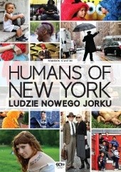 Okładka książki Humans of New York. Ludzie Nowego Jorku Brandon Stanton