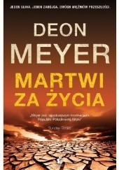 Okładka książki Martwi za życia Deon Meyer