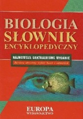 Okładka książki Biologia. Słownik encyklopedyczny Wojciech Głuch