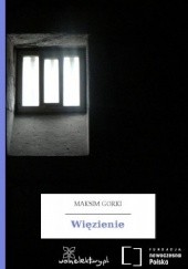 Okładka książki Więzienie Maksym Gorki