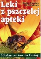 Okładka książki Leki z pszczelej apteki Elfi Hartenstein, Stefan Stangaciu