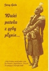 Okładka książki Waści patoka z gęby płynie Jerzy Gala