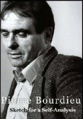 Okładka książki Sketch for a Self-Analysis Pierre Bourdieu