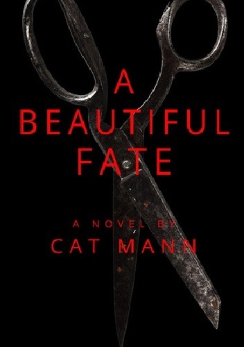 Okładka książki A Beautiful Fate Cat Mann
