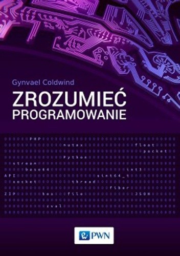 Okładka książki Zrozumieć programowanie Gynvael Coldwind